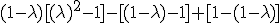 (1-\lambda)[(\lambda)^2-1] - [(1-\lambda) - 1] + [1-(1-\lambda)]